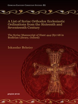 cover image of A List of Syriac Orthodox Ecclesiastic Ordinations from the Sixteenth and Seventeenth Century